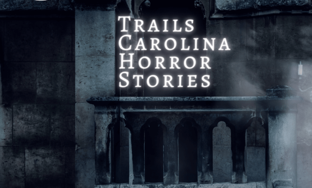 Trails Carolina Horror Stories